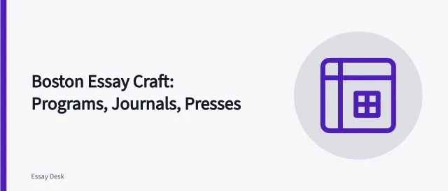 Boston essay craft programs, journals, and small presses for writers. Boston essay craft options from university writing programs to nonfiction imprints