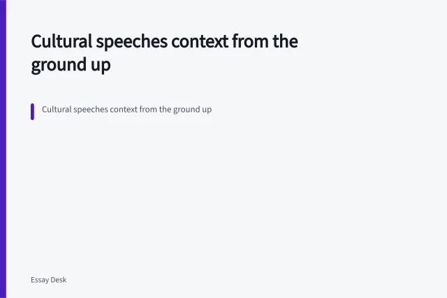 Cultural speeches context from the ground up. Cultural speeches context from the ground up