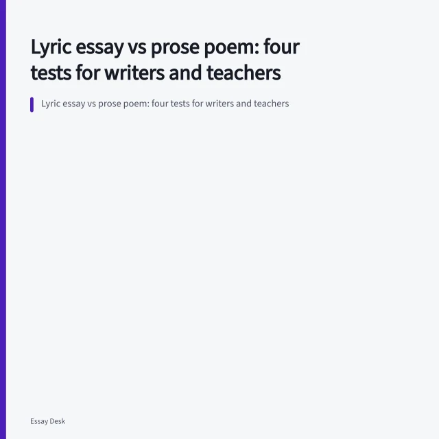Lyric essay vs prose poem: four tests for writers and teachers. Lyric essay vs prose poem: four tests for writers and teachers