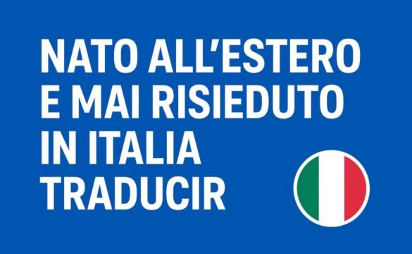 nato all'estero e mai risieduto in italia traducir