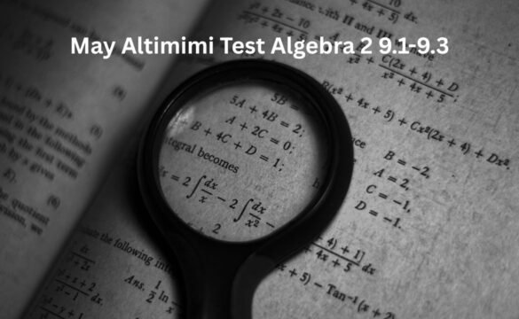 May Altimimi Test Algebra 2 9.1-9.3